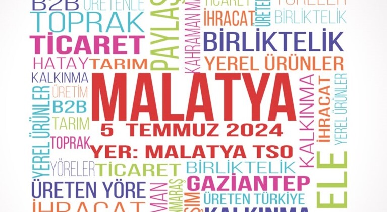 Malatya’lı üreticiler ticaret devleri ile 5 Temmuz’da bir araya geliyor