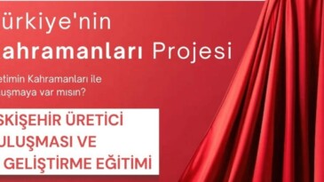 Türkiye’nin Kahramanları Projesi Eskişehir’de başlıyor