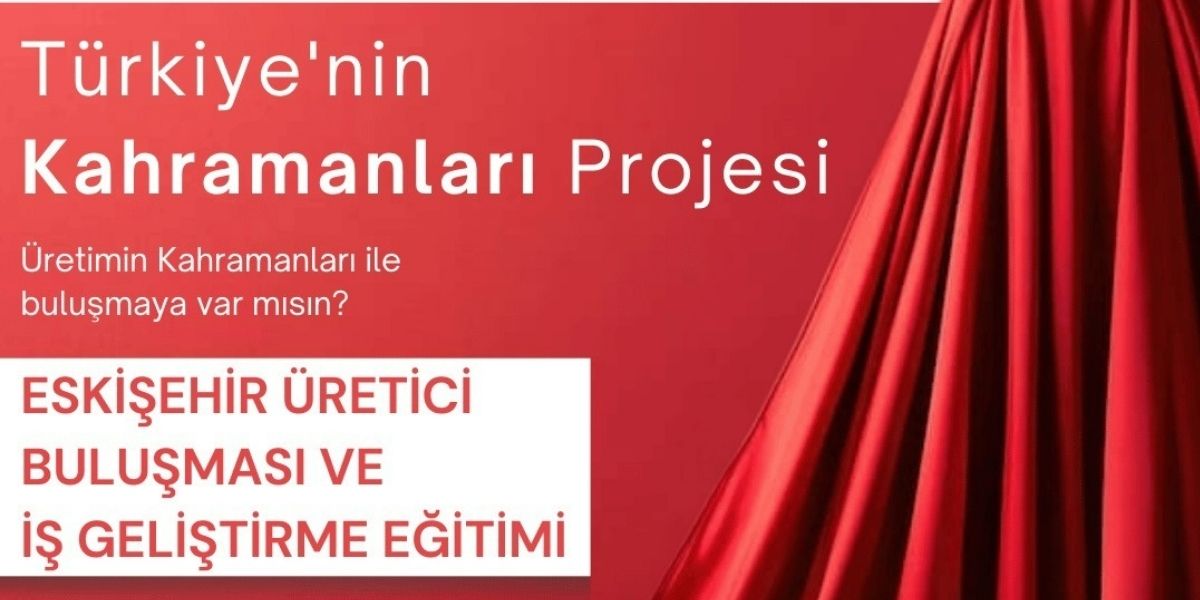 Türkiye’nin Kahramanları Projesi Eskişehir’de başlıyor
