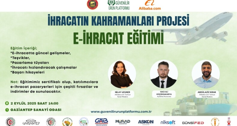 İhracat’ın Kahramanları Projesi Gaziantep’de başlıyor