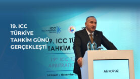 İSTİB BAŞKANI ALİ KOPUZ 19. ICC TÜRKİYE TAHKİM GÜNÜNDE KONUŞTU